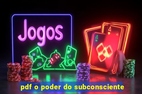 pdf o poder do subconsciente