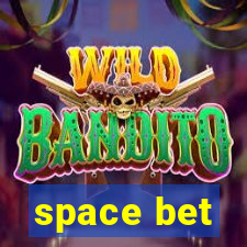 space bet