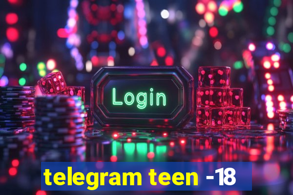 telegram teen -18