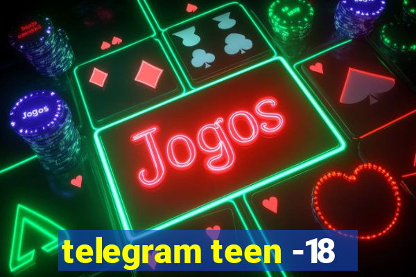 telegram teen -18