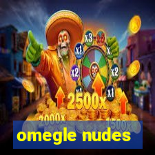 omegle nudes