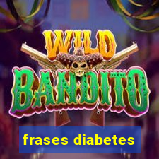 frases diabetes