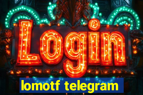 lomotf telegram