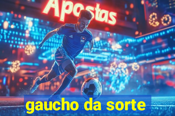 gaucho da sorte