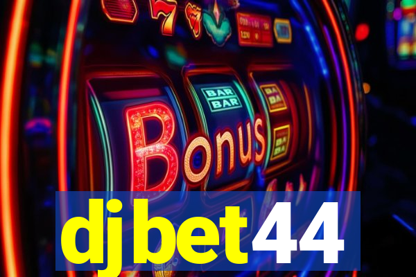 djbet44