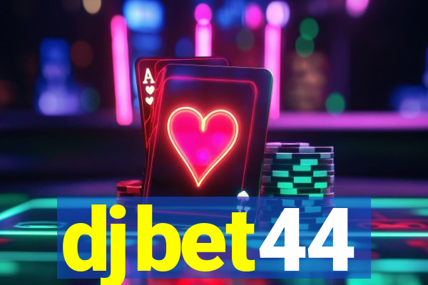 djbet44