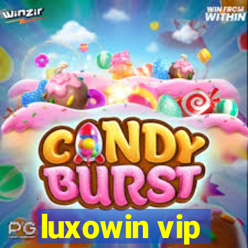 luxowin vip