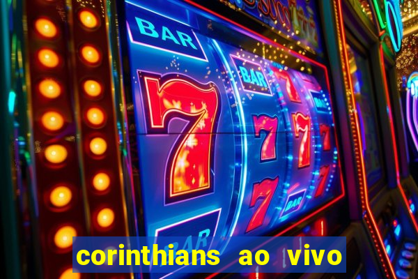 corinthians ao vivo multi canais