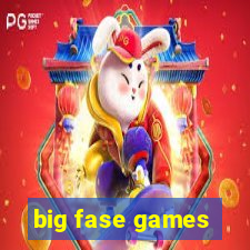 big fase games