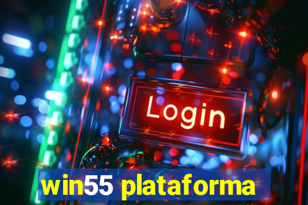 win55 plataforma