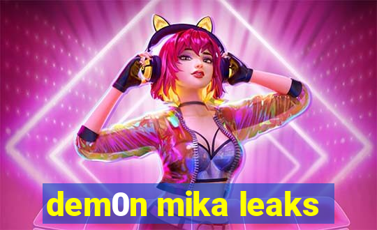 dem0n mika leaks