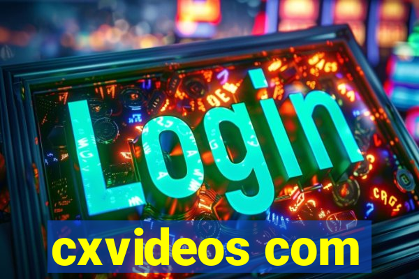 cxvideos com