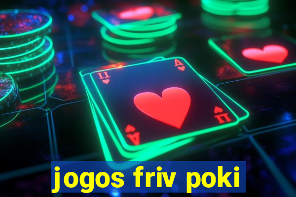 jogos friv poki