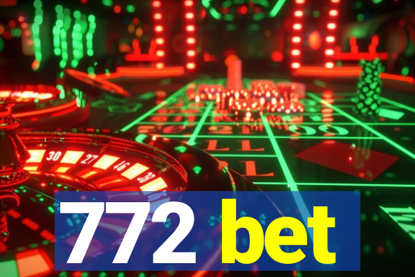 772 bet