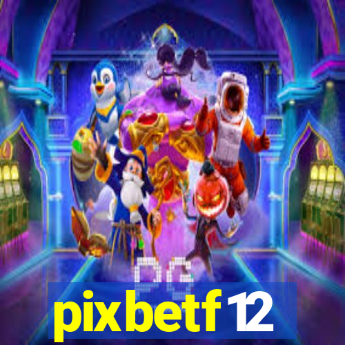 pixbetf12