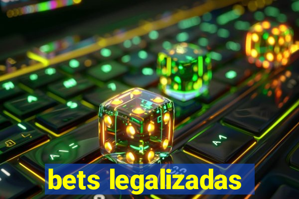 bets legalizadas