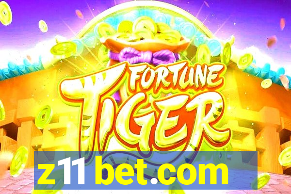 z11 bet.com