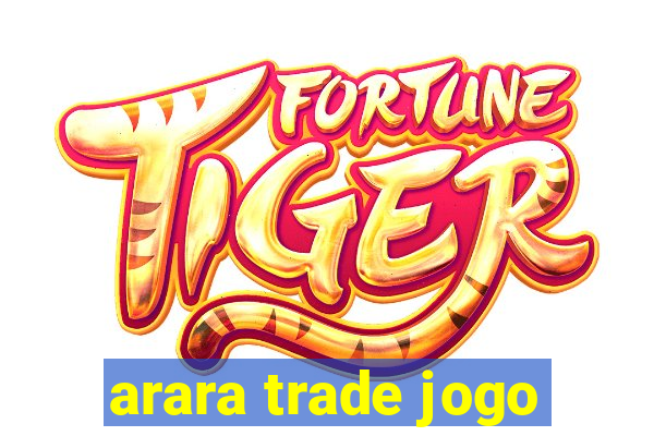 arara trade jogo