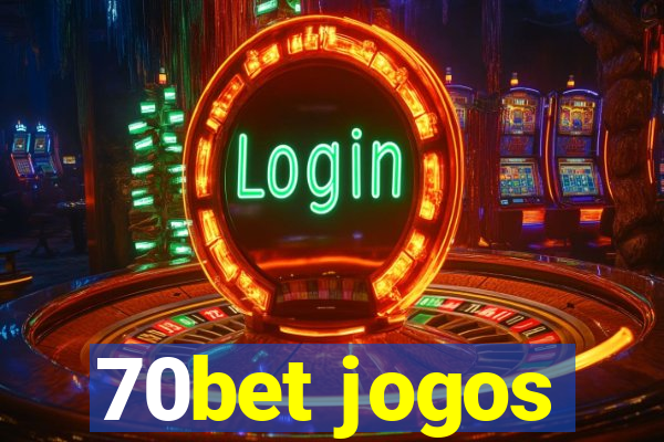 70bet jogos