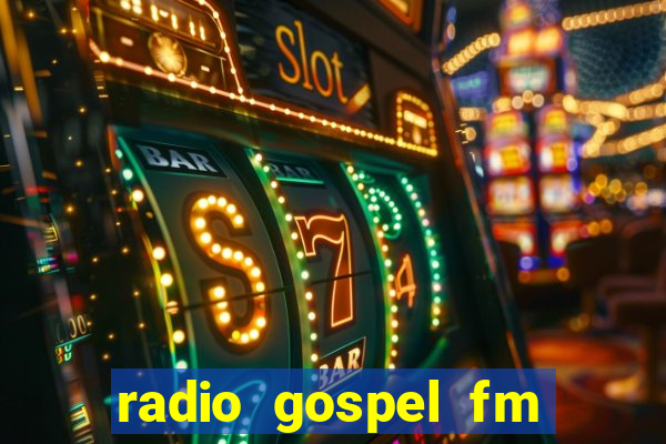 radio gospel fm salvador bahia