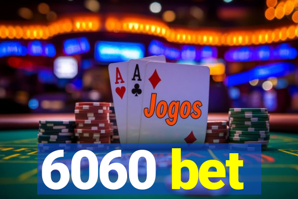 6060 bet