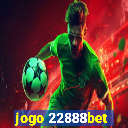 jogo 22888bet