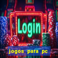 jogos para pc download gratis completo offline