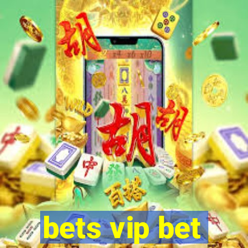 bets vip bet