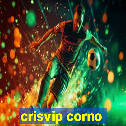 crisvip corno