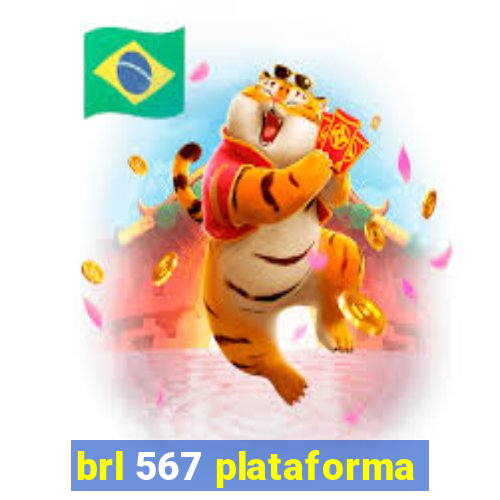 brl 567 plataforma