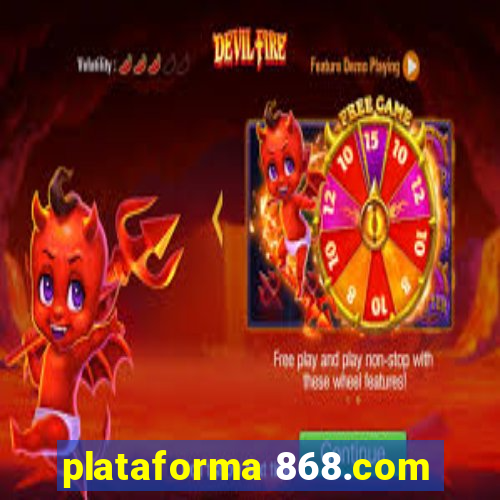 plataforma 868.com