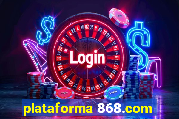 plataforma 868.com