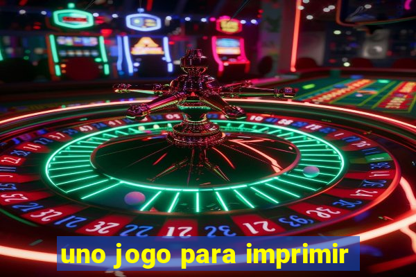 uno jogo para imprimir