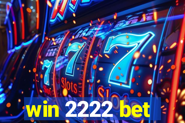 win 2222 bet