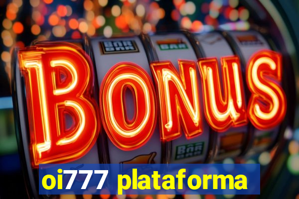 oi777 plataforma