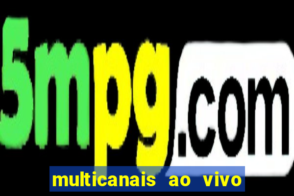 multicanais ao vivo jogo do flamengo