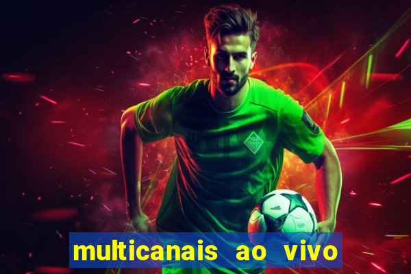 multicanais ao vivo jogo do flamengo