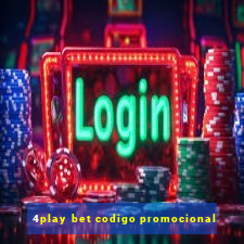 4play bet codigo promocional