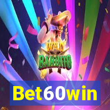 Bet60win