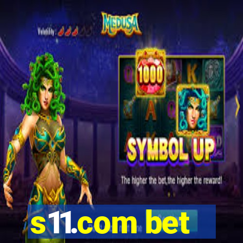 s11.com bet