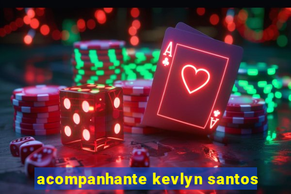 acompanhante kevlyn santos