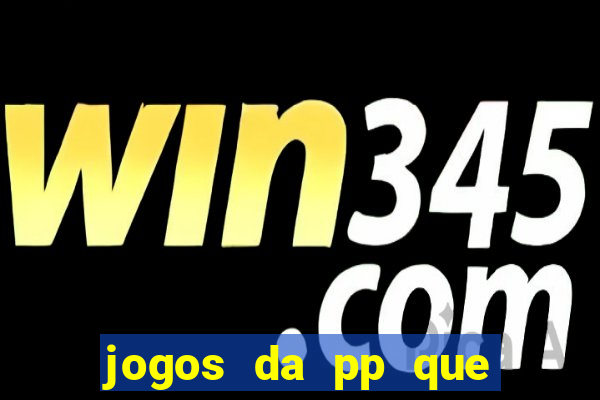 jogos da pp que pagam bem