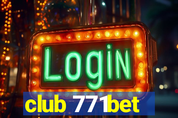 club 771bet