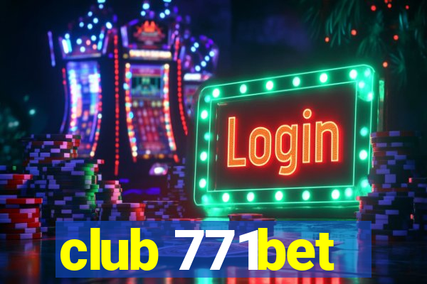 club 771bet