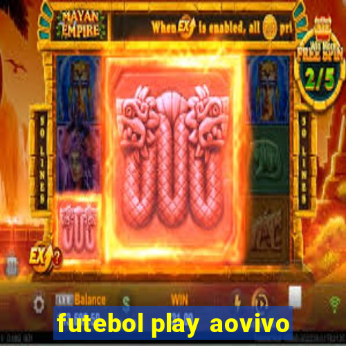 futebol play aovivo