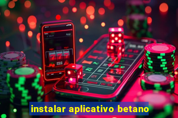 instalar aplicativo betano