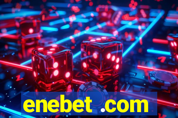 enebet .com