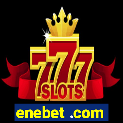 enebet .com