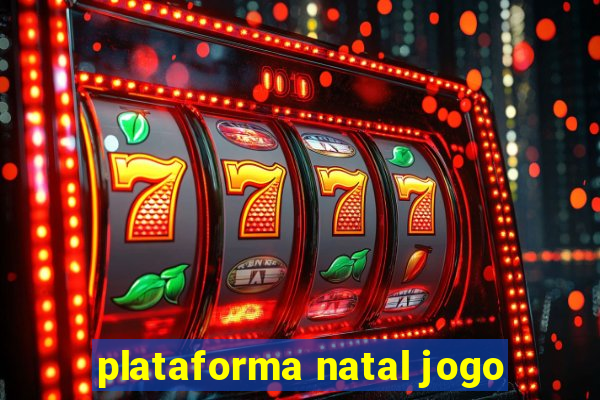 plataforma natal jogo