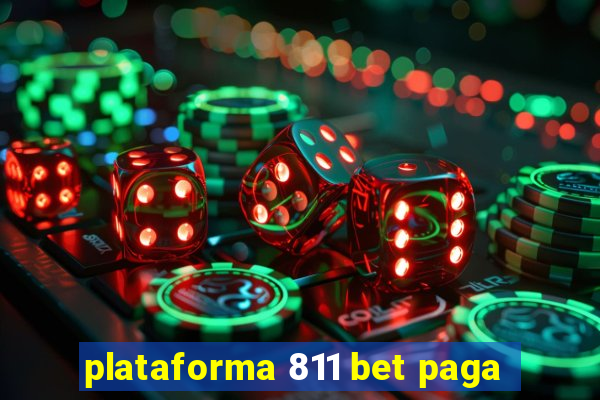 plataforma 811 bet paga